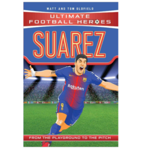 Suarez: From the Playground to the Pitch (Ultimate Football Heroes) Paperback – March 1, 2018